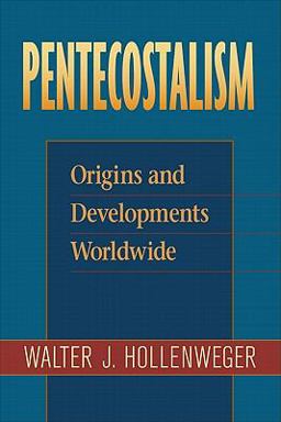 Pentecostalism Origins and Developments Worldwide  9780801046605 Front Cover
