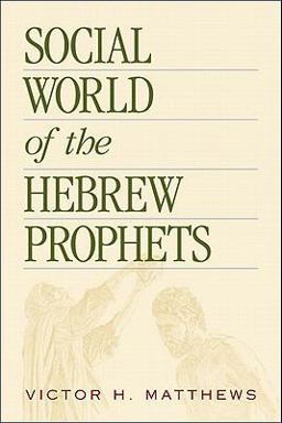 Social World of the Hebrew Prophets