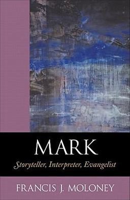 Mark Storyteller, Interpreter, Evangelist  9780801047183 Front Cover