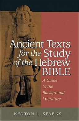 Ancient Texts for the Study of the Hebrew Bible A Guide to the Background Literature  9780801047732 Front Cover
