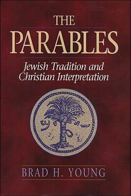 Parables Jewish Tradition and Christian Interpretation  9780801048203 Front Cover