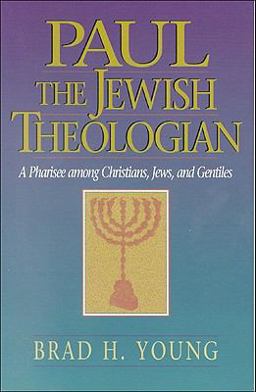 Paul the Jewish Theologian A Pharisee among Christians, Jews, and Gentiles  9780801048210 Front Cover