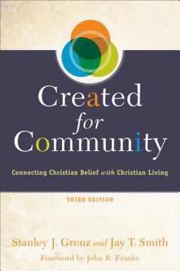 Created for Community Connecting Christian Belief with Christian Living 3rd 9780801049293 Front Cover