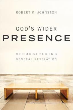 God's Wider Presence Reconsidering General Revelation  9780801049453 Front Cover