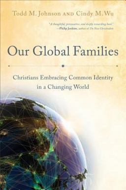 Our Global Families Christians Embracing Common Identity in a Changing World  9780801049576 Front Cover