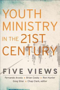 Youth Ministry in the 21st Century Five Views  9780801049675 Front Cover