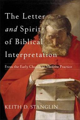 Letter and Spirit of Biblical Interpretation From the Early Church to Modern Practice  9780801049682 Front Cover