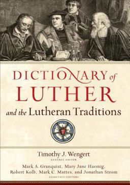 Dictionary of Luther and the Lutheran Traditions  9780801049699 Front Cover