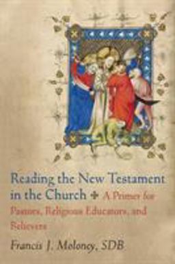 Reading the New Testament in the Church A Primer for Pastors, Religious Educators, and Believers  9780801049804 Front Cover