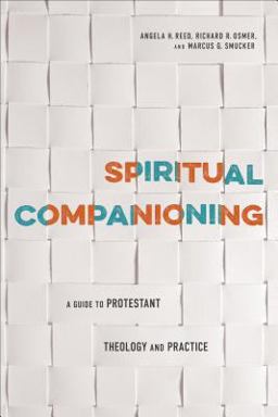 Spiritual Companioning A Guide to Protestant Theology and Practice  9780801049897 Front Cover