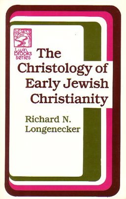 The Christology of Early Jewish Christianity