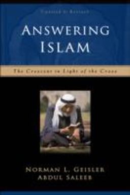 Answering Islam The Crescent in Light of the Cross 2nd 9780801064302 Front Cover