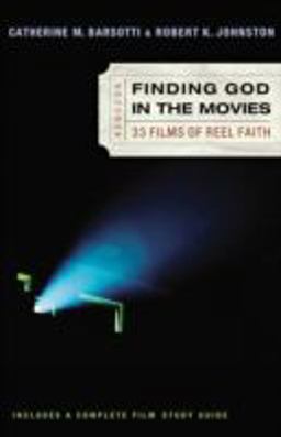 Finding God in the Movies 33 Films of Reel Faith  9780801064814 Front Cover