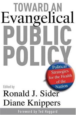 Toward an Evangelical Public Policy Political Strategies for the Health of the Nation  9780801065385 Front Cover