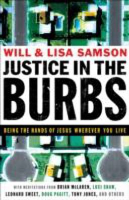 Justice in the Burbs Being the Hands of Jesus Wherever You Live  9780801068096 Front Cover