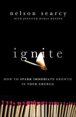 Ignite How to Spark Immediate Growth in Your Church  9780801072161 Front Cover