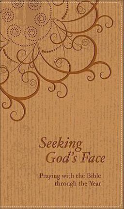 Seeking God's Face Praying with the Bible Through the Year  9780801072642 Front Cover