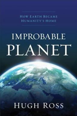 Improbable Planet How Earth Became Humanity's Home  9780801075438 Front Cover