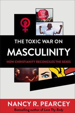 The Toxic Attack on Masculinity