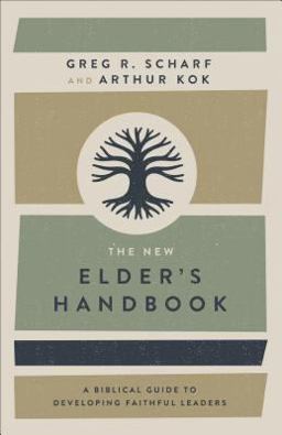New Elder's Handbook A Biblical Guide to Developing Faithful Leaders  9780801076343 Front Cover