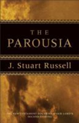 Parousia The New Testament Doctrine of Our Lord's Second Coming  9780801077258 Front Cover