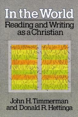 In the World Reading and Writing As a Christian  9780801088865 Front Cover