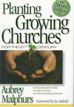 Planting Growing Churches for the 21st Century