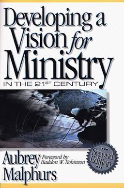 Developing a Vision for Ministry in the 21st Century Developing a Vision for Ministry in the 21st Century