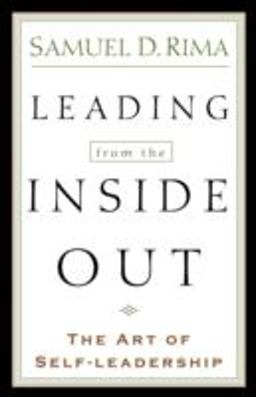 Leading from the Inside Out The Art of Self-Leadership  9780801091049 Front Cover