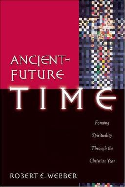 Time Forming Spirituality Through the Christian Year  9780801091759 Front Cover