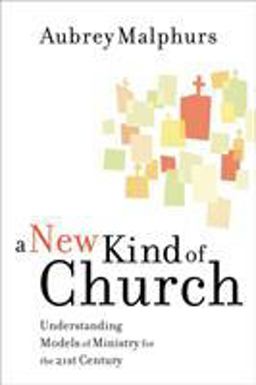 New Kind of Church Understanding Models of Ministry for the 21st Century  9780801091896 Front Cover