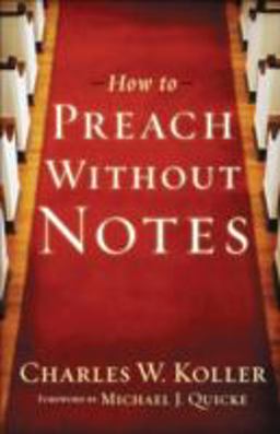 How to Preach Without Notes  9780801091933 Front Cover