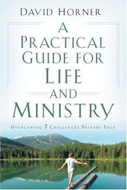 A Practical Guide for Life and Ministry
