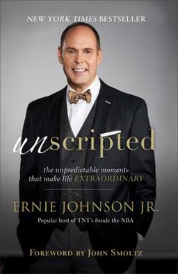 Unscripted The Unpredictable Moments That Make Life Extraordinary  9780801093739 Front Cover