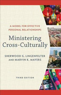 Ministering Cross-Culturally A Model for Effective Personal Relationships 3rd 9780801097478 Front Cover