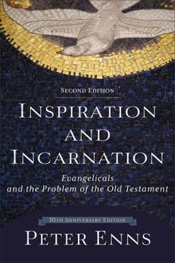 Inspiration and Incarnation: Evangelicals and the Problem of the Old Testament  9780801097485 Front Cover