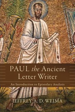Paul the Ancient Letter Writer An Introduction to Epistolary Analysis  9780801097515 Front Cover