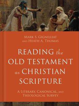 Reading the Old Testament As Christian Scripture