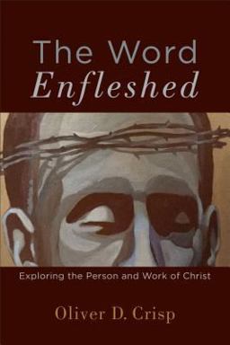Word Enfleshed Exploring the Person and Work of Christ  9780801098093 Front Cover