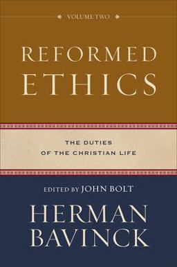 Reformed Ethics: The Duties of the Christian Life  9780801098222 Front Cover