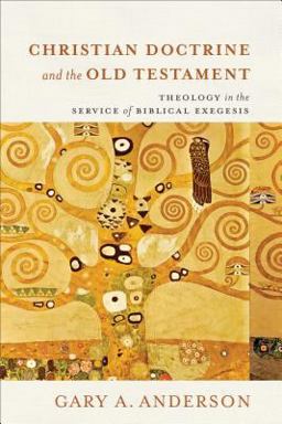 Christian Doctrine and the Old Testament Theology in the Service of Biblical Exegesis  9780801098253 Front Cover