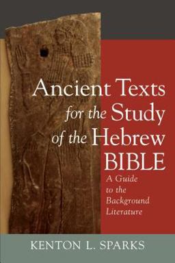 Ancient Texts for the Study of the Hebrew Bible A Guide to the Background Literature  9780801099595 Front Cover