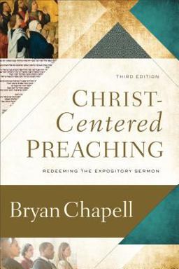 Christ-Centered Preaching Redeeming the Expository Sermon 3rd 9780801099748 Front Cover