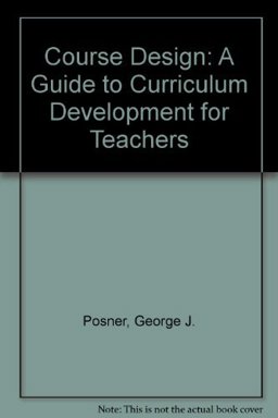 Course Design A Guide to Curriculum Development for Teachers 4th 1993 9780801307652 Front Cover