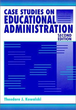 Case Studies on Educational Administration 2nd 9780801314223 Front Cover