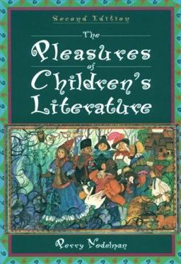 Pleasures Childrens Literature Pleasures Childrens Literature