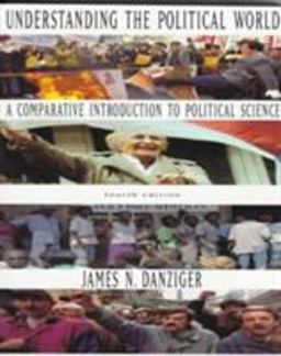 Understanding the Political World A Comparative Introduction to Political Science 4th 9780801318528 Front Cover