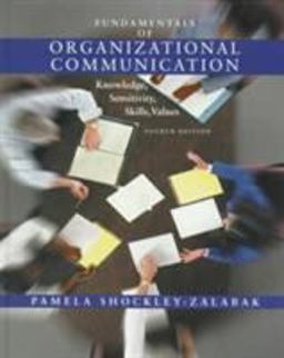 Fundamentals of Organizational Communication Knowledge, Sensitivity, Skills and Values 4th 9780801332036 Front Cover