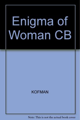 The Enigma of Woman