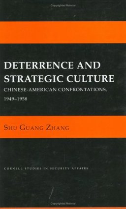 Deterrence and Strategic Culture Chinese-American Confrontations, 1949-1958  9780801427510 Front Cover